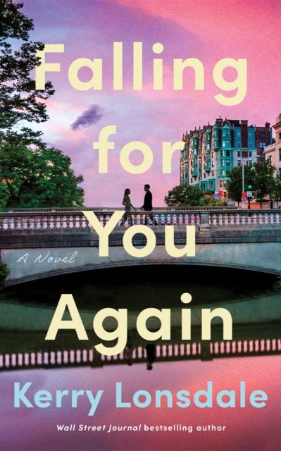 Falling For You Again - A Novel