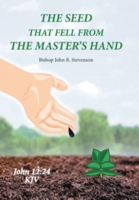 The Seed That Fell from the Master''s Hand