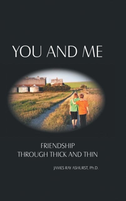 You and Me - Friendship Through Thick and Thin