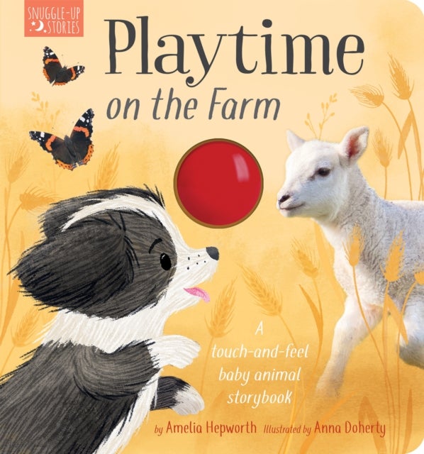 Playtime on the Farm - A touch-and-feel baby animal storybook