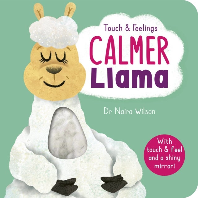 Calmer Llama: Touch and Feelings - With Touch & Feel and a Shiny Mirror!