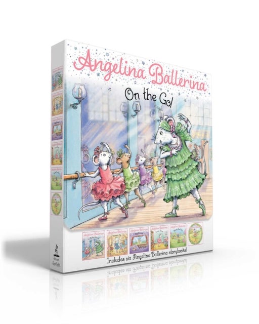 Angelina Ballerina On the Go! (Boxed Set) - Angelina Ballerina at Ballet School; Angelina Ballerina Dresses Up; Big Dreams!; Center Stage; Family Fun Day; Meet Angelina Ballerina