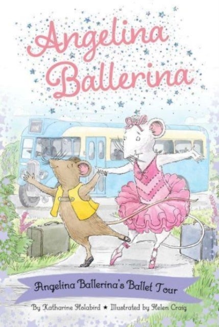 Angelina Ballerina''s Ballet Tour