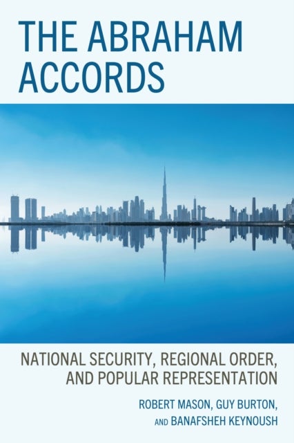 The Abraham Accords - National Security, Regional Order, and Popular Representation