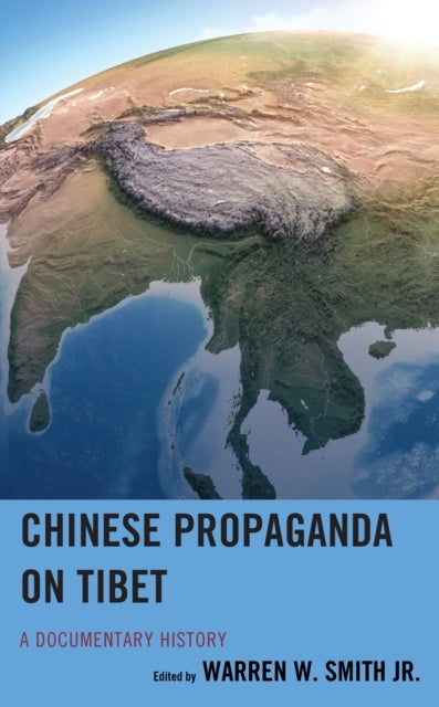 Chinese Propaganda on Tibet - A Documentary History