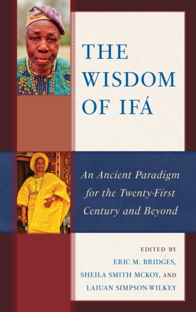Wisdom of Ifá - An Ancient Paradigm for the Twenty-First Century and Beyond