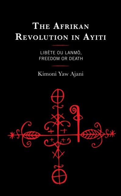 Afrikan Revolution in Ayiti - Libete ou Lanmo, Freedom or Death