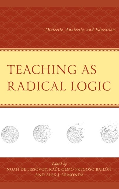 Teaching as Radical Logic