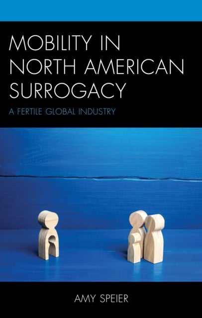 Mobility in North American Surrogacy - A Fertile Global Industry
