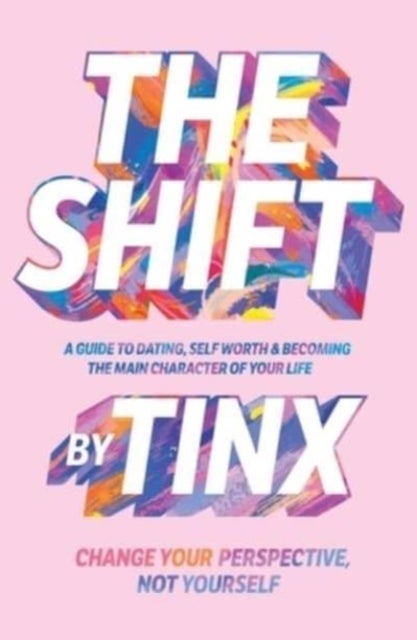 The Shift - Change Your Perspective, Not Yourself