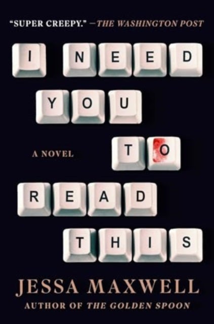 I Need You to Read This - A Novel
