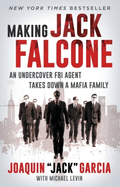 Making Jack Falcone - An Undercover FBI Agent Takes Down a Mafia Family