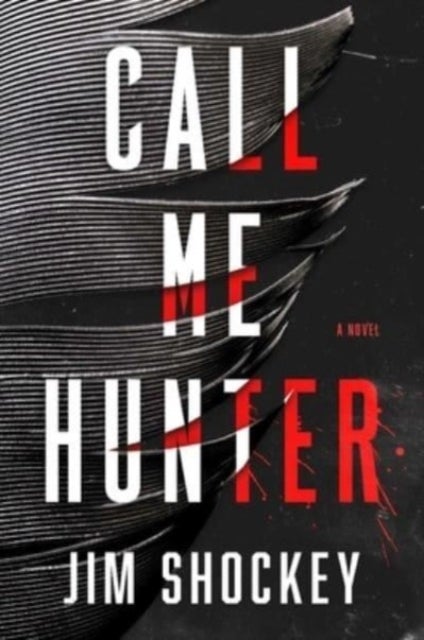 Call Me Hunter - A Novel