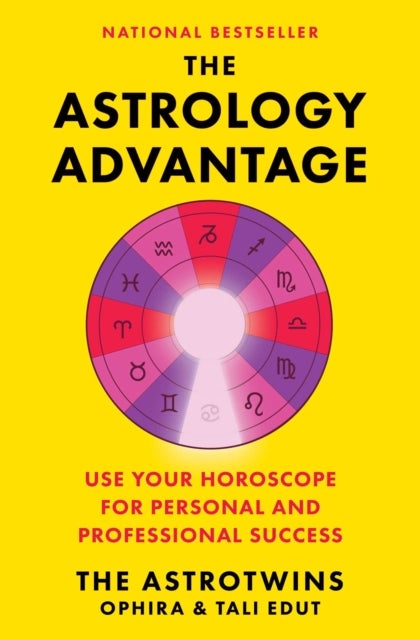 The Astrology Advantage - Use Your Horoscope for Personal and Professional Success