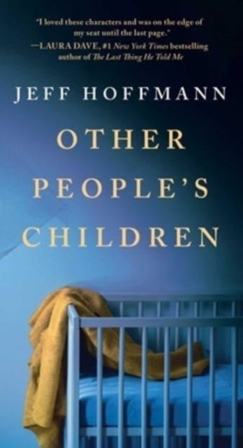 Other People''s Children - A Novel
