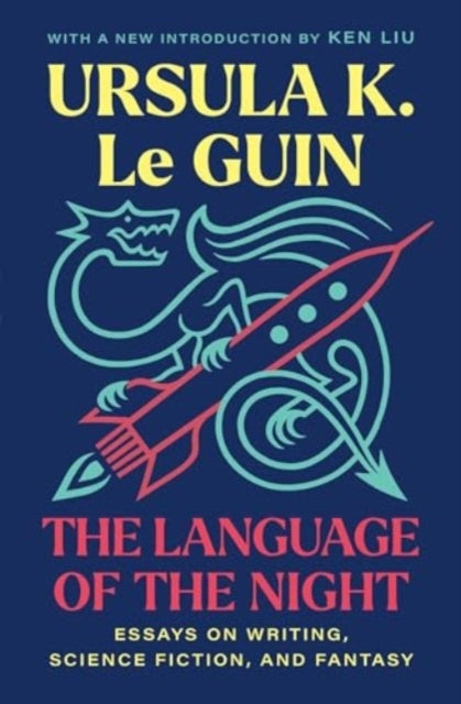 The Language of the Night - Essays on Writing, Science Fiction, and Fantasy