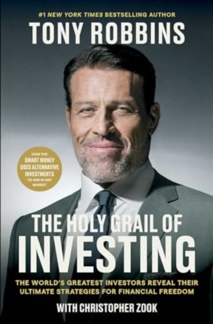 Holy Grail of Investing - The World's Greatest Investors Reveal Their Ultimate Strategies for Financial Freedom