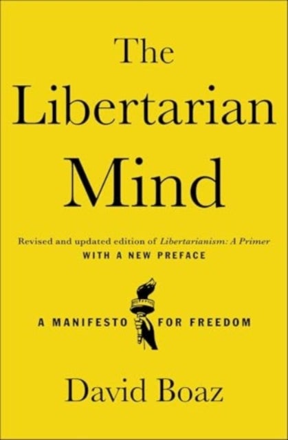 The Libertarian Mind - A Manifesto for Freedom