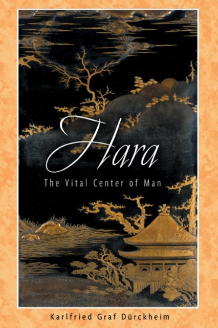 Hara - The Vital Center of Man