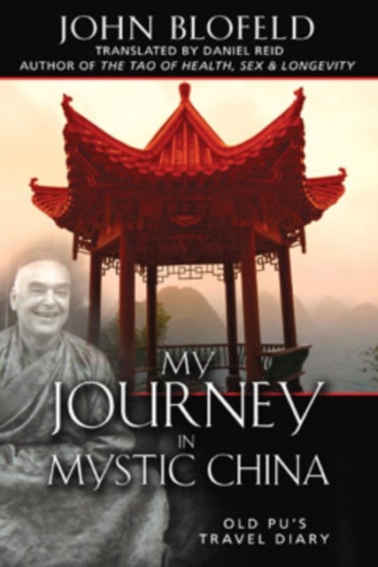 My Journey in Mystic China - Old Pu's Travel Diary