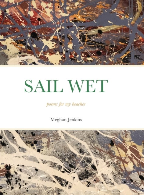 Sail Wet - poems for my beaches