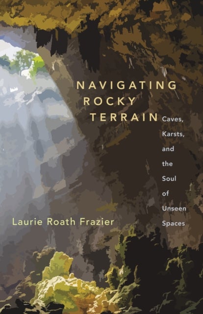 Navigating Rocky Terrain - Stories from a Texas Hill Country Landscape
