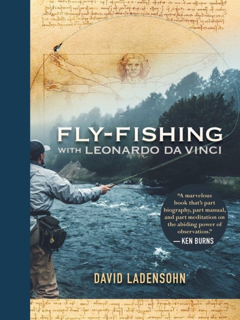 Fly-Fishing With Leonardo Da Vinci