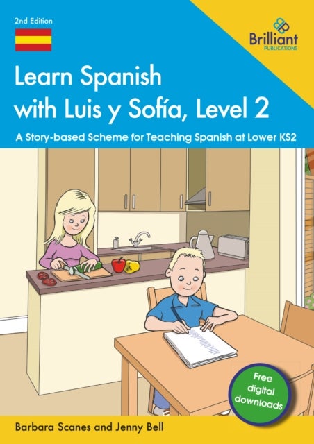Learn Spanish with Luis y Sof?a, Level 2 - A Story-based Scheme for Teaching Spanish at Lower KS2