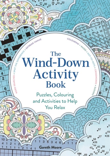 Wind-Down Activity Book - Puzzles, Colouring and Activities to Help You Relax