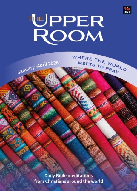 The Upper Room January-April 2026 - Where the world meets to pray