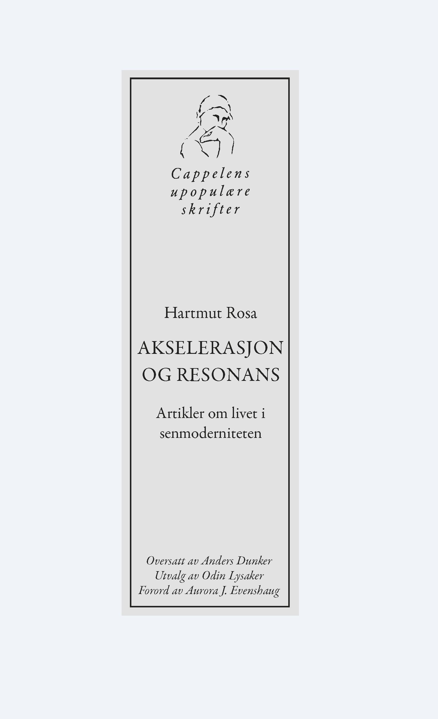 Akselerasjon og resonans - artikler om livet i senmoderniteten