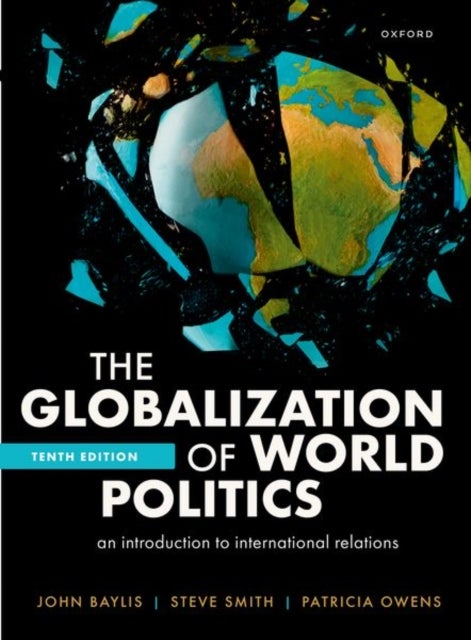 The Globalization of World Politics - An Introduction to International relations