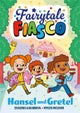 Fairytale Fiasco: Hansel and Gretel