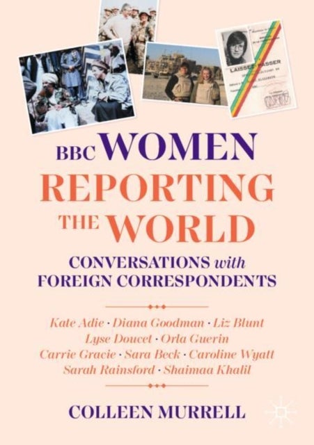 BBC Women Reporting the World - Conversations with Foreign Correspondents