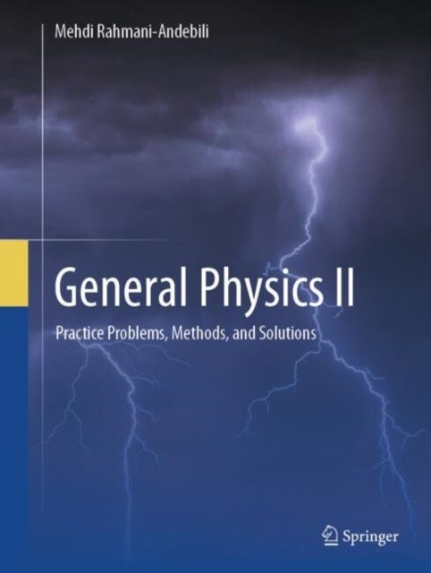 General Physics II - Practice Problems, Methods, and Solutions