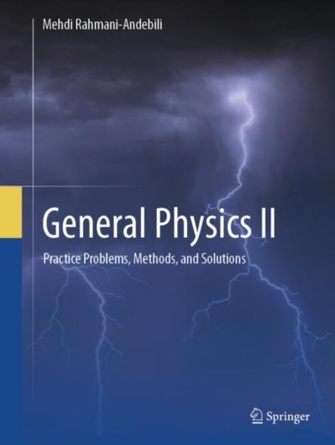General Physics II - Practice Problems, Methods, and Solutions