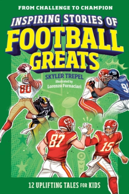 Inspiring Stories of Football Greats - 12 Uplifting Tales for Kids