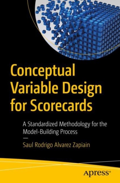 Conceptual Variable Design for Scorecards - A Standardized Methodology for the Model-Building Process