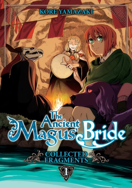 The Ancient Magus'' Bride: Collected Fragments Vol. 1