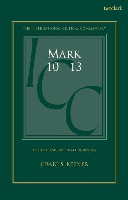 Mark 10-13 - A Critical and Exegetical Commentary