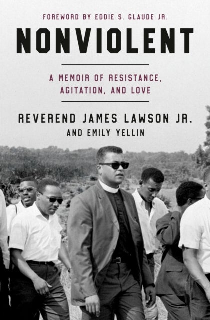 Nonviolent - My Life of Resistance, Agitation, and Love