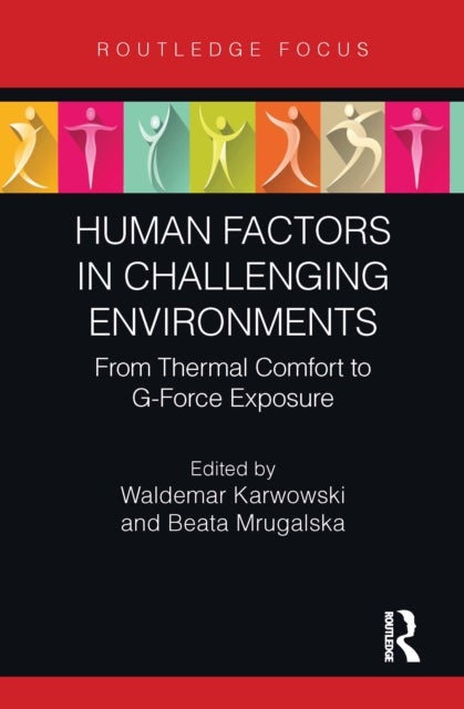 Human Factors in Challenging Environments - From Thermal Comfort to G-Force Exposure