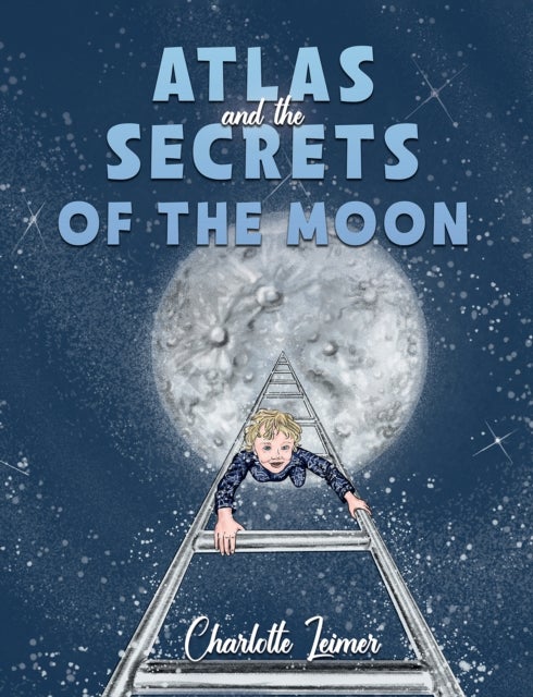Atlas and the Secrets of the Moon