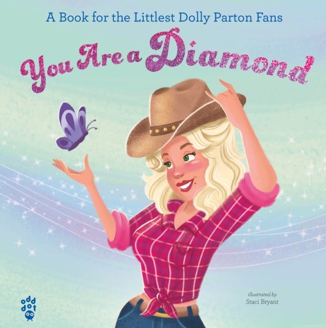 You Are a Diamond - A Book for the Littlest Dolly Parton Fans