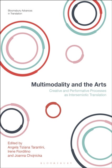 Multimodality and the Arts - Creative and Performative Processes as Intersemiotic Translation