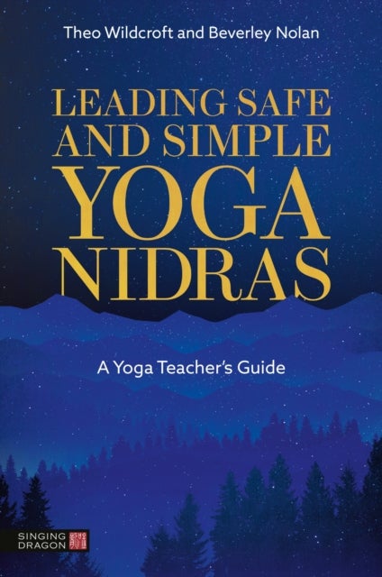 Leading Safe and Simple Yoga Nidras - A Yoga Teacher’s Guide