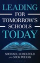 Leading for Tomorrow''s Schools Today