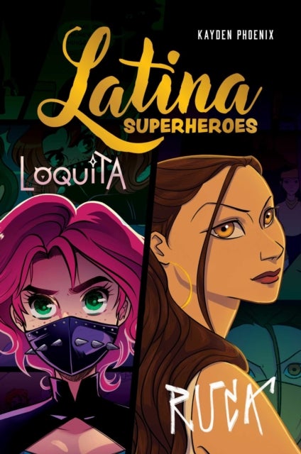 Latina Superheroes (Volume 2) - Loquita & Ruca