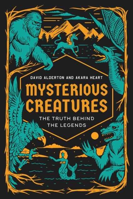 Mysterious Creatures - The Truth Behind the Legends