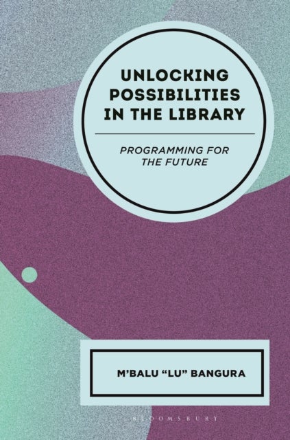 Unlocking Possibilities in the Library - Programming for the Future